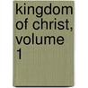 Kingdom of Christ, Volume 1 by John Frederick Denison Maurice