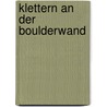 Klettern an der Boulderwand by Peter Neumann