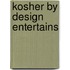 Kosher by Design Entertains