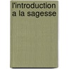 L'Introduction a la Sagesse door Juan Luis Vives