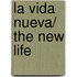 La vida nueva/ The New Life