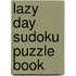 Lazy Day Sudoku Puzzle Book