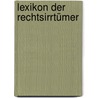 Lexikon der Rechtsirrtümer door Ralf Höcker