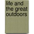 Life and the Great Outdoors