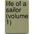 Life of a Sailor (Volume 1)