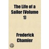 Life of a Sailor (Volume 1) door Frederick Chamier