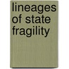Lineages of State Fragility door Joshua Forrest