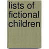 Lists of Fictional Children door Not Available