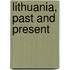 Lithuania, Past And Present