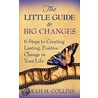 Little Guide To Big Changes door Sarah M. Collins