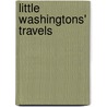 Little Washingtons' Travels door Lillian Elizabeth Roy