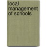 Local Management Of Schools door Cave Cyr Ernie