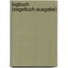 Logbuch (Segeltuch-Ausgabe) by Unknown