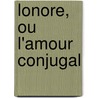 Lonore, Ou L'Amour Conjugal by Jean Nicolas Bouilly