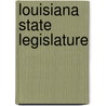 Louisiana State Legislature by Not Available