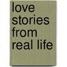 Love Stories From Real Life door Mildred Champagne