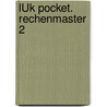 LÜK pocket. Rechenmaster 2 door Onbekend