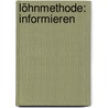 LöhnMethode: Informieren  by Johann Löhn
