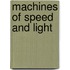 Machines of Speed and Light