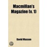 Macmillan's Magazine (V. 1) by Ma David Masson