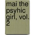 Mai the Psyhic Girl, Vol. 2