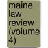 Maine Law Review (Volume 4)