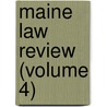 Maine Law Review (Volume 4) door University Of Maine. College Of Law