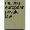 Making European Private Law door Horatia Muir Watt
