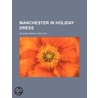 Manchester In Holiday Dress by Richard Wright Procter