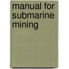 Manual for Submarine Mining door R.W. Finger