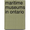 Maritime Museums in Ontario door Not Available