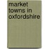 Market Towns in Oxfordshire