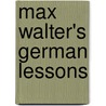 Max Walter's German Lessons door Max Walter