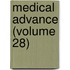Medical Advance (Volume 28)