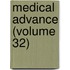 Medical Advance (Volume 32)