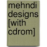 Mehndi Designs [with Cdrom] door Marty Noble