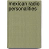 Mexican Radio Personalities by Not Available