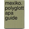 Mexiko. Polyglott Apa Guide by Unknown