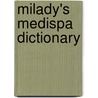 Milady's Medispa Dictionary by Pamela Hill