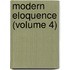 Modern Eloquence (Volume 4)