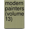 Modern Painters (Volume 13) door Lld John Ruskin