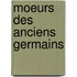 Moeurs Des Anciens Germains