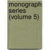 Monograph Series (Volume 5) by Institute Of Human Biology