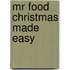 Mr Food Christmas Made Easy