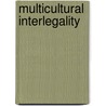 Multicultural Interlegality by Andre Hoekema