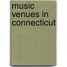 Music Venues in Connecticut door Not Available