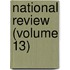 National Review (Volume 13)