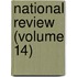 National Review (Volume 14)