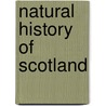 Natural History of Scotland door Not Available