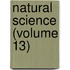 Natural Science (Volume 13)